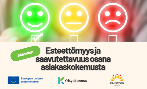 Esteettömyys ja saavutettavuus osana asiakaskokemusta-työpaja